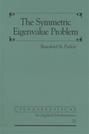 The Symmetric Eigenvalue Problem Classics in