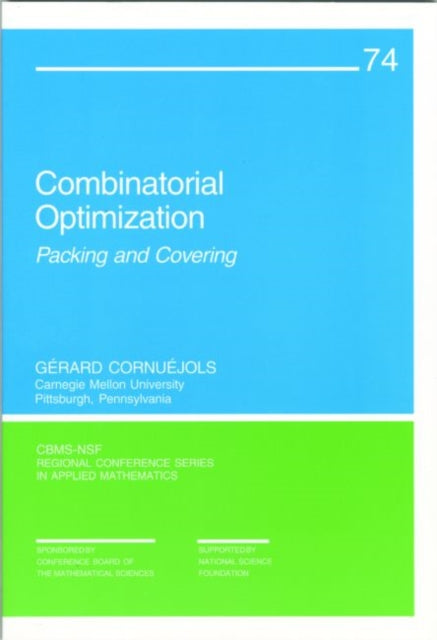 Combinatorial Optimization Packing and Covering