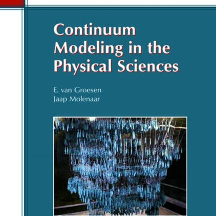 Continuum Modeling in the Physical Sciences