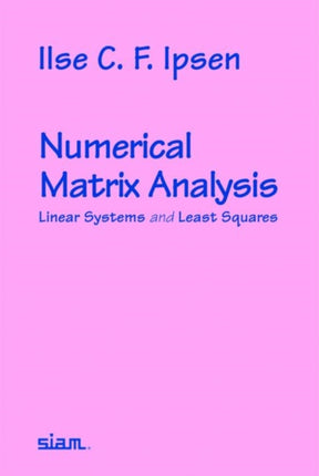Numerical Matrix Analysis Linear Systems and