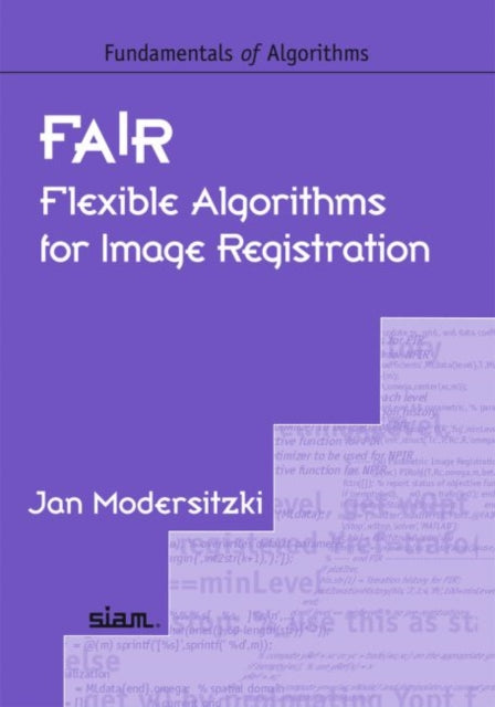 FAIR Flexible Algorithms for Image Registration