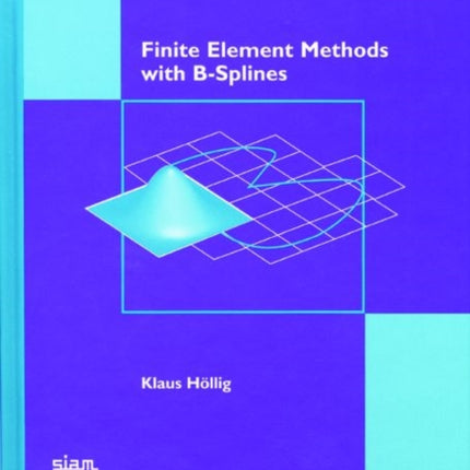 Finite Element Methods with BSplines 26 Frontiers