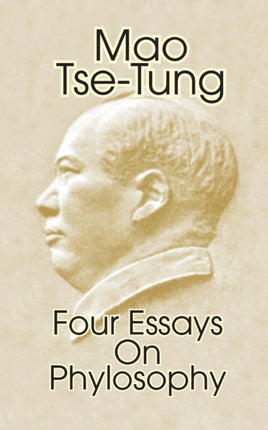 Mao TseTung Four Essays on Philosophy