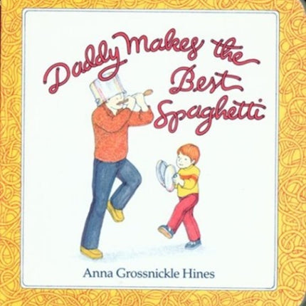 Daddy Makes the Best Spaghetti