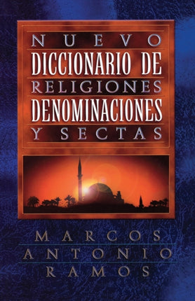 Nuevo Diccionario de Religiones Denominaciones y Sectas