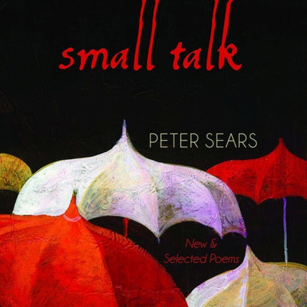 Small Talk Selected Poems Northwest Masters