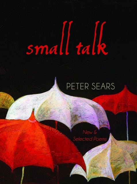 Small Talk Selected Poems Northwest Masters
