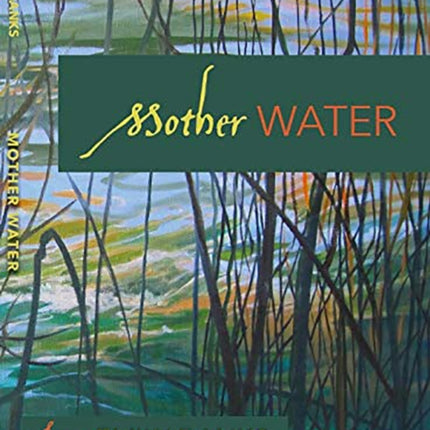 Mother Water Poems Critical Ethnic Studies and