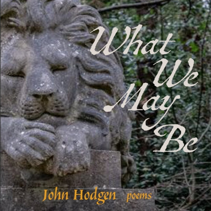 What We May Be