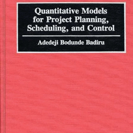 Quantitative Models for Project Planning Scheduling and Control