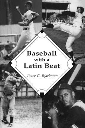 Baseball with a Latin Beat A History of the Latin
