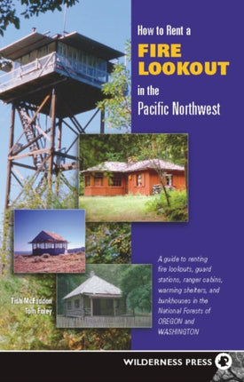 How to Rent a Fire Lookout in the Pacific