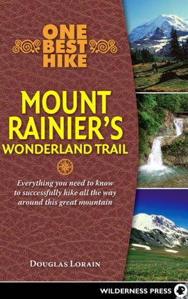 One Best Hike Mount Rainiers Wonderland Trail