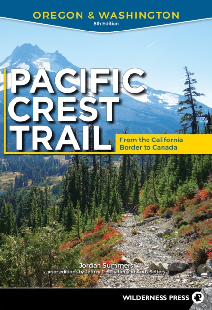 Pacific Crest Trail: Oregon & Washington: From the California Border to Canada