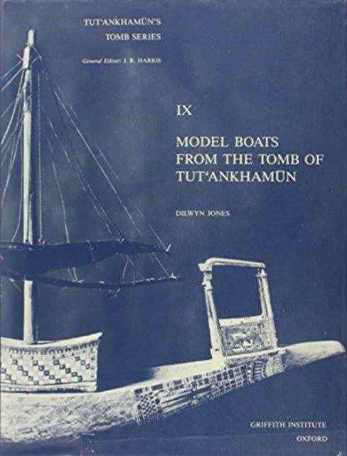 Model Boats from the Tomb of Tut'ankhamun