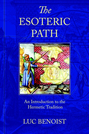 The Esoteric Path An Introduction to the Hermetic