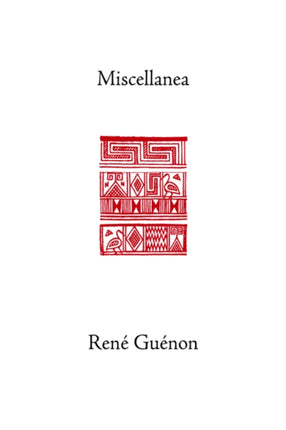 Miscellanea Collected Works of Rene Guenon