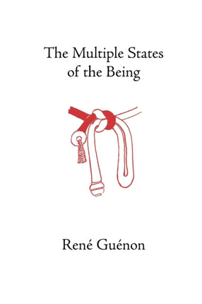 The Multiple States of the Being Collected Works of Rene Guenon