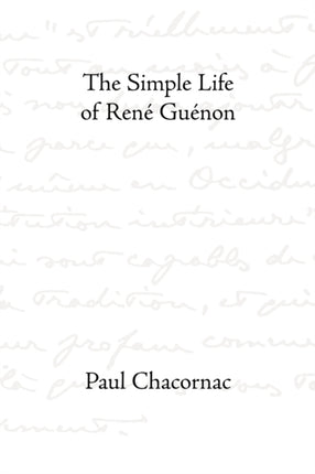 The Simple Life of Rene Guenon