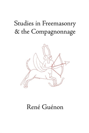 Studies in Freemasonry and the Compagnonnage