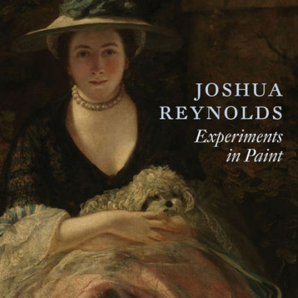 Joshua Reynolds: Experiments in Paint