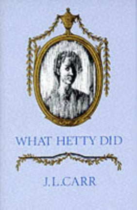 What Hetty Did or Life and Letters