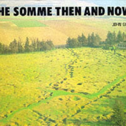 The Somme Then and Now