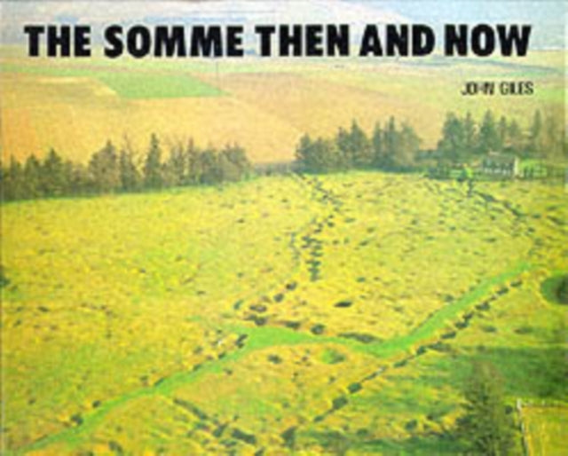 The Somme Then and Now