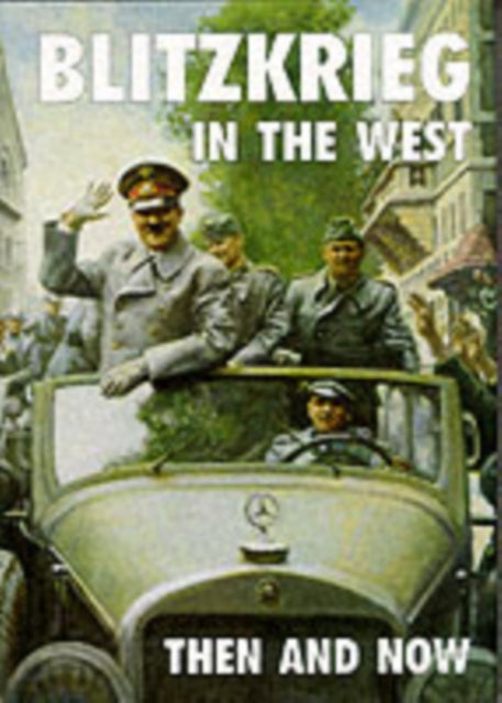 Blitzkrieg in the West: Then and Now