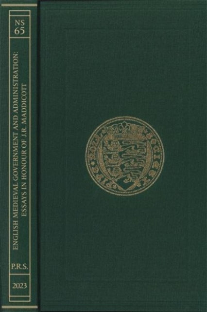 English Medieval Government and Administration: Essays in Honour of J.R. Maddicott