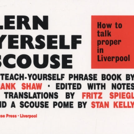 Lern Yerself Scouse: How to talk proper in Liverpool