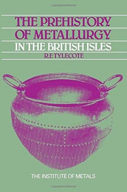 The Prehistory of Metallurgy in the British Isles: 5