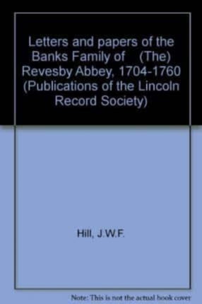 Letters and papers of the Banks Family of    The