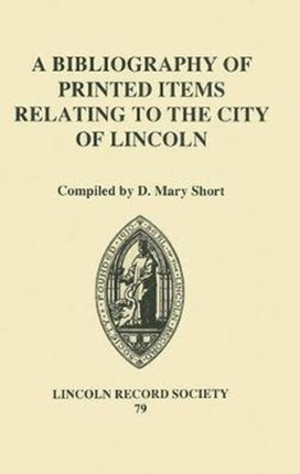 A Bibliography of Printed Items Relating to the