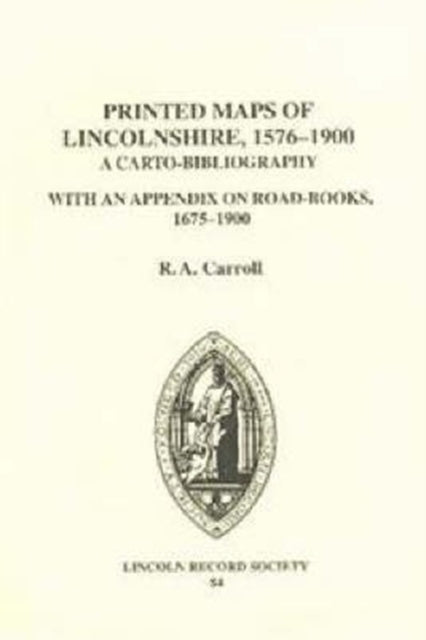 The Printed Maps of Lincolnshire 15761900 A