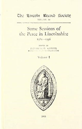 Records of some Sessions of the Peace in Lincolnshire, 1381-1396: I: The Parts of Kesteven and the Parts of Holland