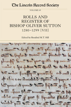 The Rolls and Register of Bishop Oliver Sutton, 1280-1299: Volume VII