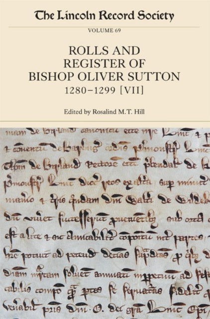 The Rolls and Register of Bishop Oliver Sutton, 1280-1299: Volume VII