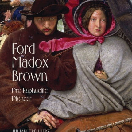 Ford Madox Brown PreRaphaelite Pioneer