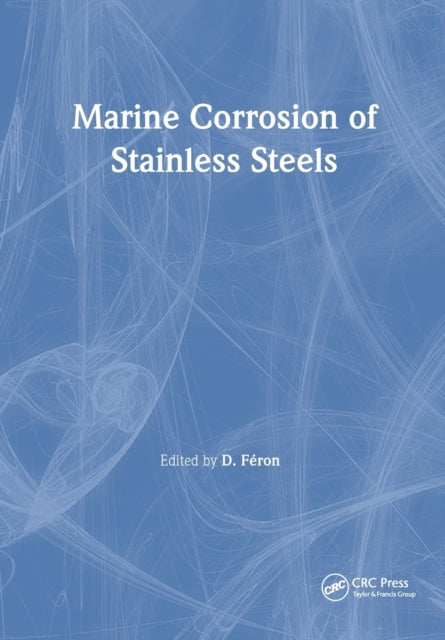 Marine Corrosion of Stainless Steels: Testing, Selection, Experience, Protection and Monitoring