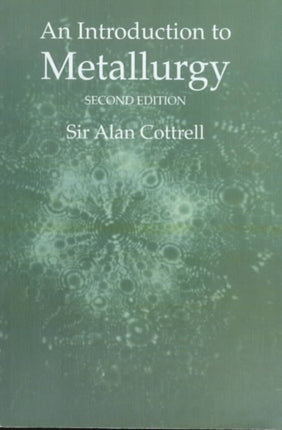 An Introduction to Metallurgy Second Edition