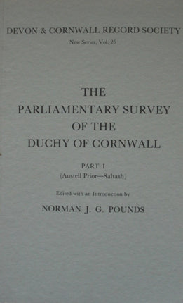 The Parliamentary Survey of the Duchy of Cornwall, Part I