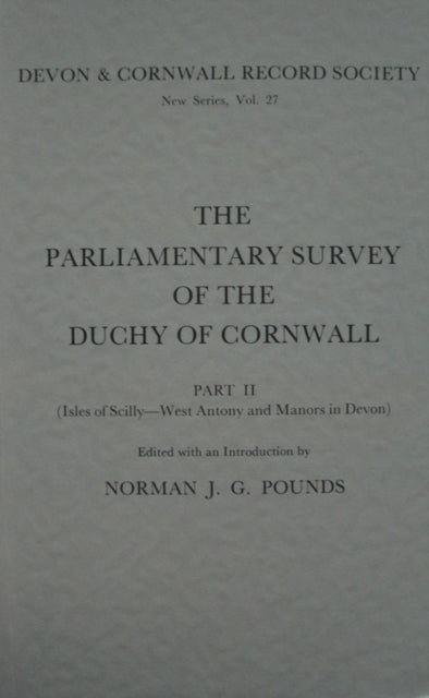 The Parliamentary Survey of the Duchy of Cornwall, Part II