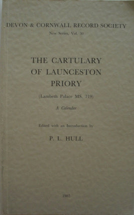 The Cartulary of Launceston Priory (Lambeth Palace MS.719): A Calendar