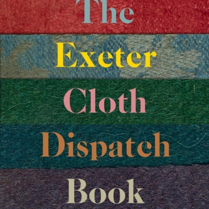 The Exeter Cloth Dispatch Book, 1763-1765