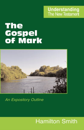 The Gospel of Mark Understanding the New Testament