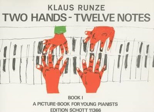 Two Hands Twelve Notes Book 1 A Picture Book for Young Pianists