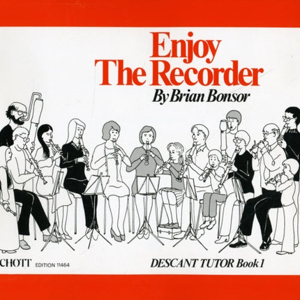 Enjoy the Recorder Descant Tutor Bk 1 a Comprehensive Method for Group Individual and Self Tuition