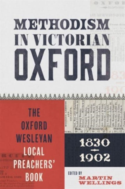 Methodism in Victorian Oxford: The Oxford Wesleyan Local Preachers’ Book 1830-1902