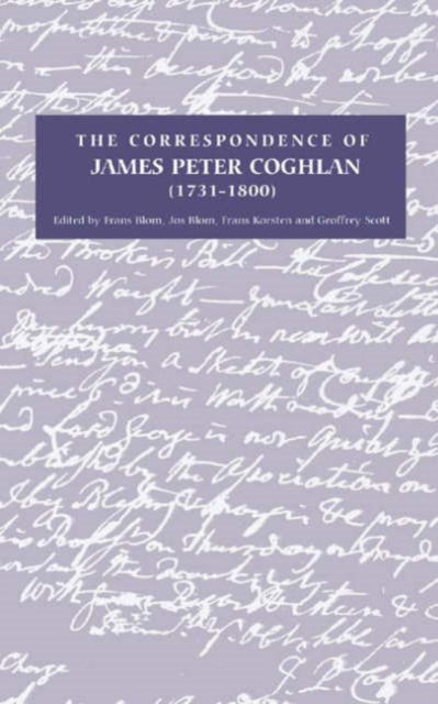 The Correspondence of James Peter Coghlan (1731-1800)